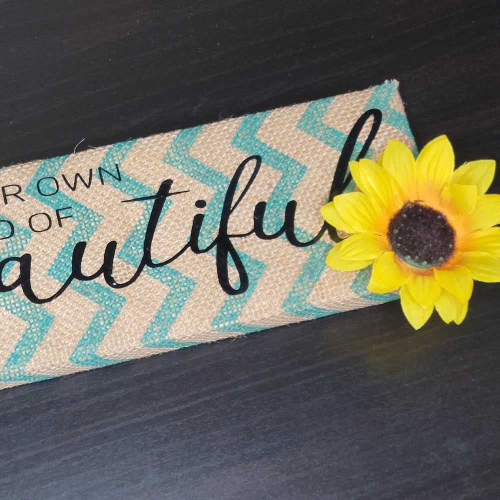 "Be your own kind of beautiful" wooden sign